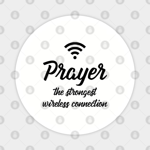 Prayer The Strongest Wireless Connection Magnet by gabrielakaren